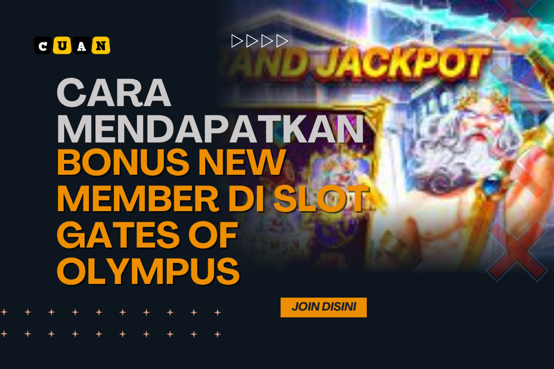 Cara Mendapatkan Bonus New Member di Slot Gates of Olympus